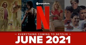 New Netflix Movies and TV Series Coming in June 2021