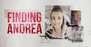 Andrea Knabel Investigators Believe ‘Finding Andrea’ Series Could Be Key to Her Disappearance (Exclusive)