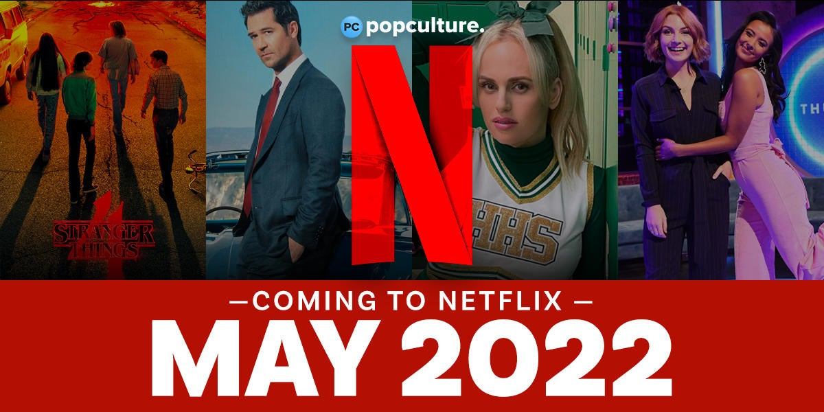Everything Coming to Netflix in May 2022 - PopCulture.com