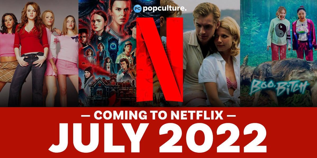 Everything Coming to Netflix in July 2022 - PopCulture.com