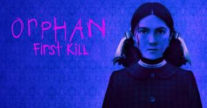 ‘Orphan: First Kill’ Review: A Bloody, Twisty Prequel More Than Worthy of Its Predecessor’s Legacy (Spoiler-Free)