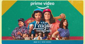 ‘A League of Their Own’: Prime Video’s Adaptation of 1992 Film Is an Absolute Home Run (Review)