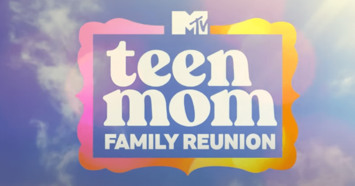 'Teen Mom: Family Reunion' Season 2 Premiere Date, Trailer Released - Teen Mom Family Reunion Air Date Uk