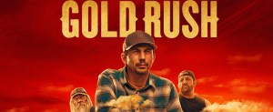 Gold Rush Announces Season 16 Premiere Date as Stakes Reach an ‘All-Time High’