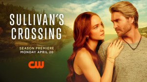 The CW Sets Season 4 Premiere of ‘Sullivan’s Crossing’